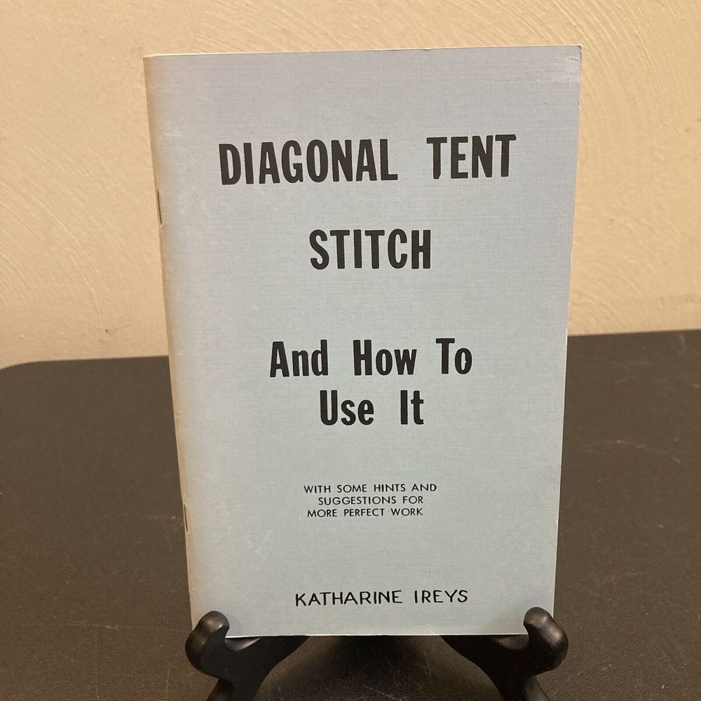 Diagonal Tent Stitch Book How to Use Katharine Ireys Instruction Needlework